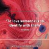 To_love_someone_is_to_identify-AristotleQuotes