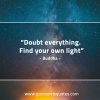 Doubt_everything-BuddhaQuotes