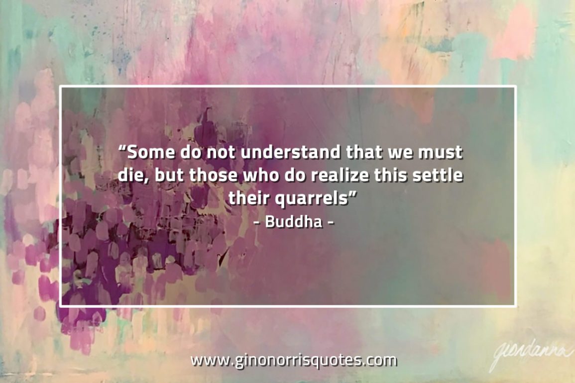 Some_do_not_understand_that_we_must_die-BuddhaQuotes