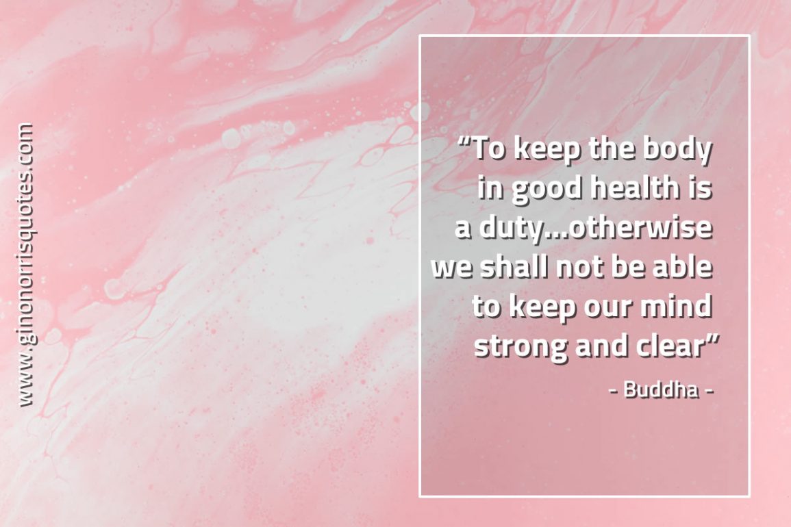 To_keep_the_body_in_good_health-BuddhaQuotes
