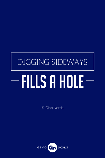 100PQ. Digging sideways fills a hole
