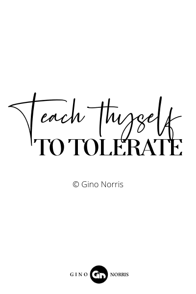122RQ. Teach thyself to tolerate