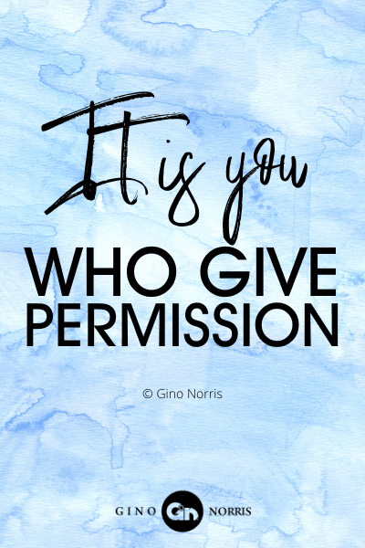 145PTQ. It is you who give permission