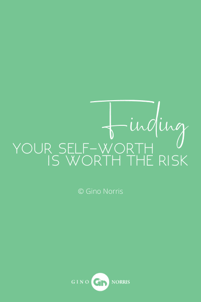 146PQ. Finding your self-worth is worth the risk