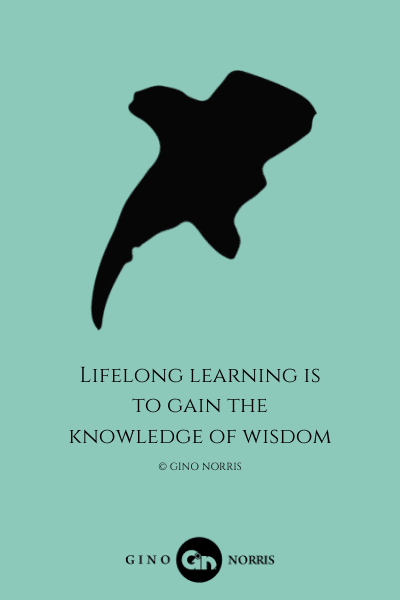 157LQ. Lifelong learning is to gain the knowledge of wisdom
