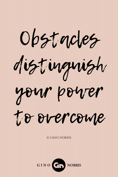 170LQ. Obstacles distinguish your power to overcome
