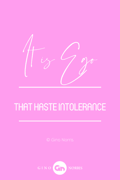 181WQ. It is ego that haste intolerance