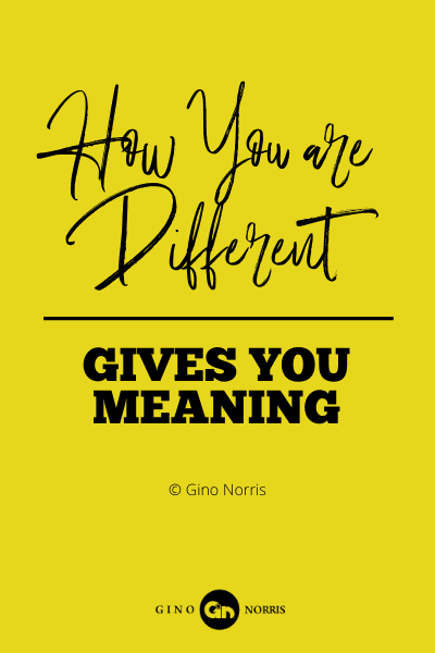 186PQ. How you are different gives you meaning