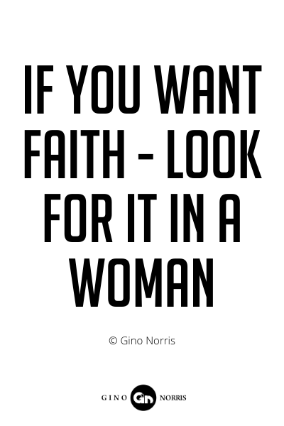 240PQ. If you want faith - look for it in a woman
