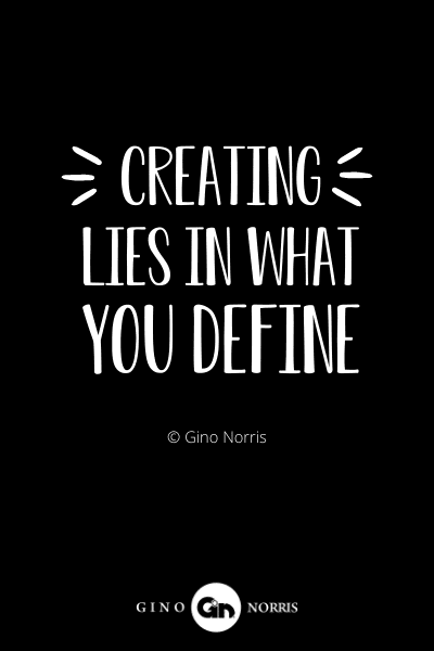 247INTJ. Creating - lies in what you define