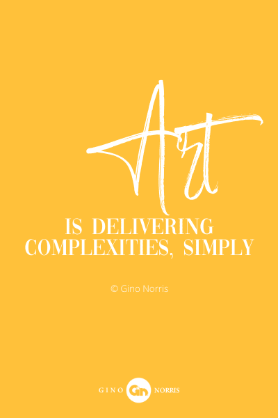 24PQ. Art is delivering complexities, simply