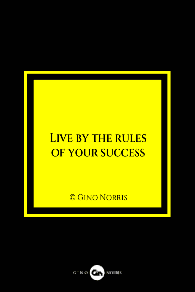 26MQ. Live by the rules of your success