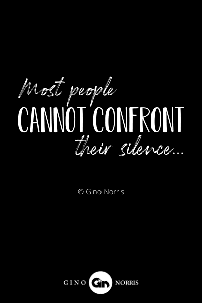 275INTJ. Most people cannot confront their silence