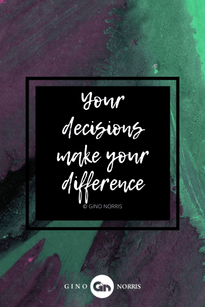 27AgQ. Your decisions make your difference