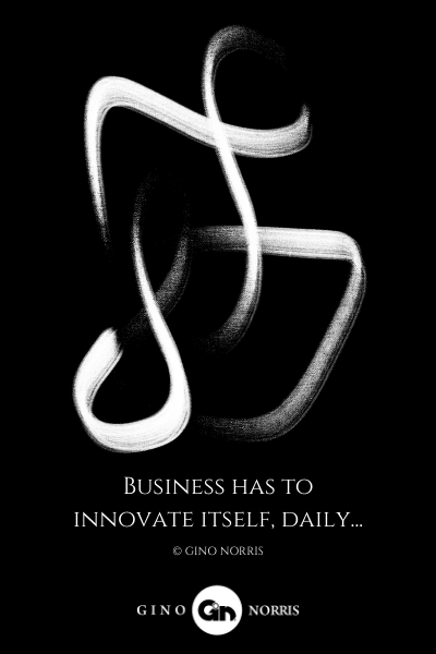 286LQ. Business has to innovate itself, daily
