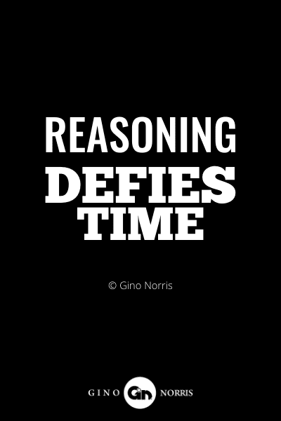 301INTJ. Reasoning defies time