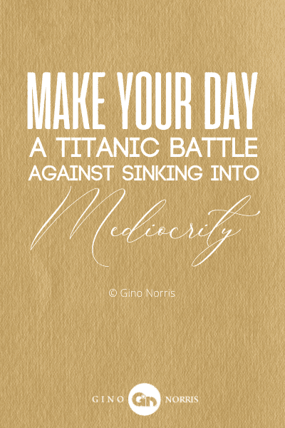 335PTQ. Make your day a titanic battle against sinking into mediocrity