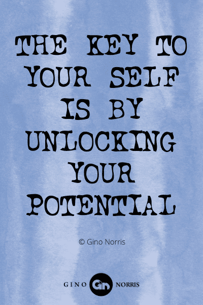 335WQ. The key to your self is by unlocking your potential
