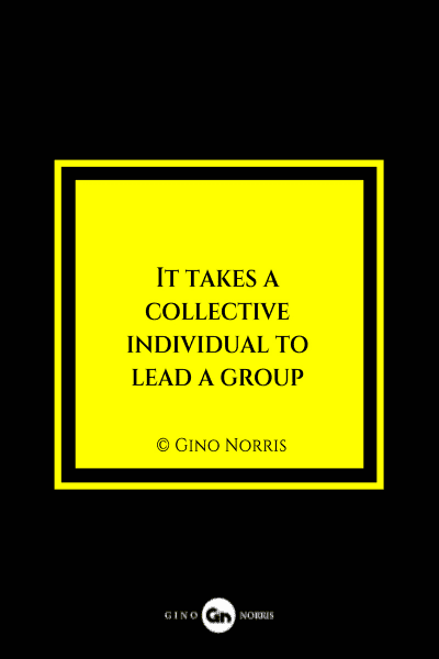 33MQ. It takes a collective individual to lead a group