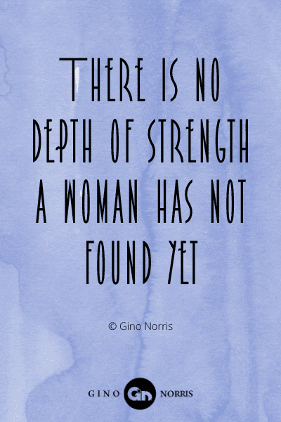362WQ. There is no depth of strength a woman has not found yet