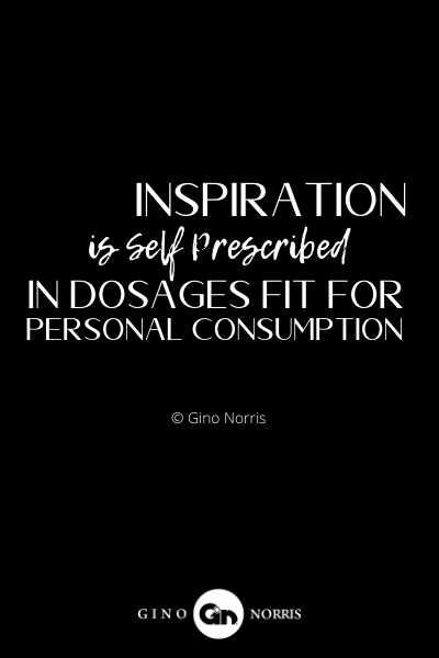 370INTJ. Inspiration is self-prescribed