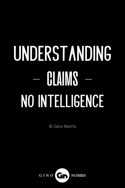 372INTJ. Understanding claims no intelligence
