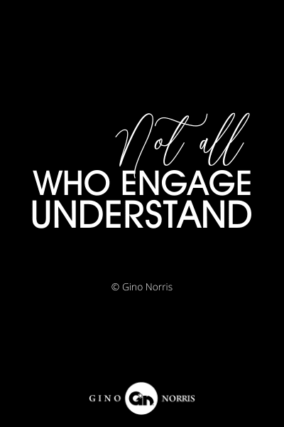 400INTJ. Not all who engage understand