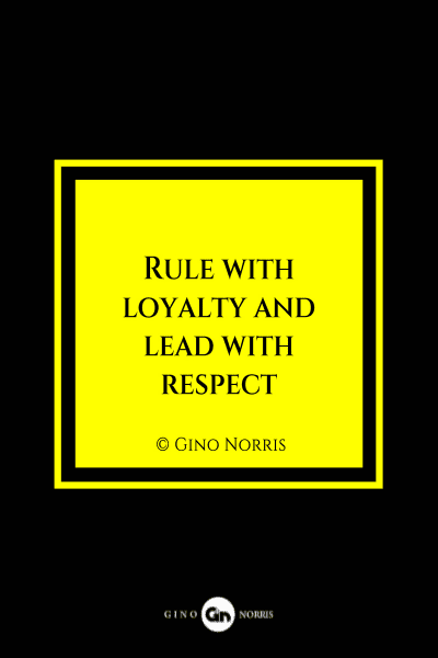 40MQ. Rule with loyalty and lead with respect
