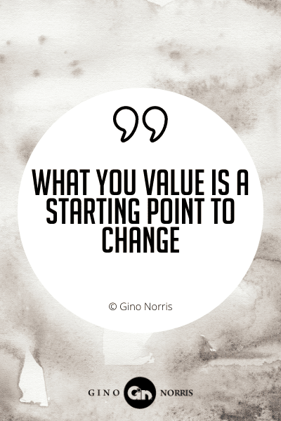 412WQ. What you value is a starting point to change