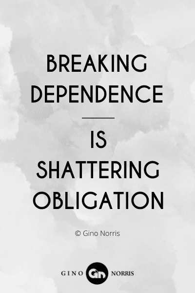 48WQ. Breaking dependence is shattering obligation