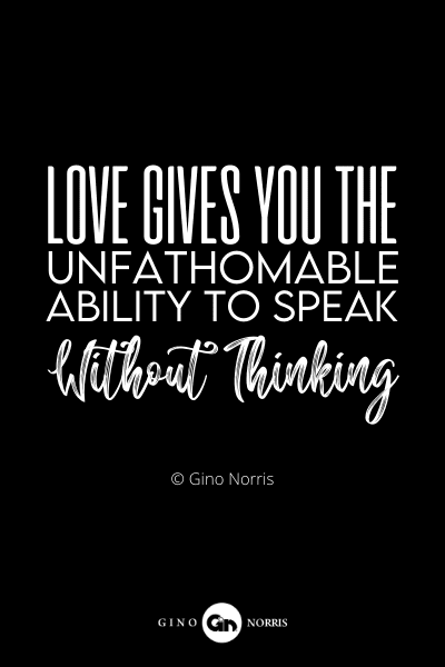 49RQ. Love gives you the unfathomable ability