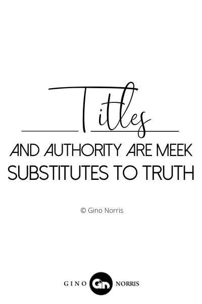 4INTJ. Titles and authority are meek substitutes