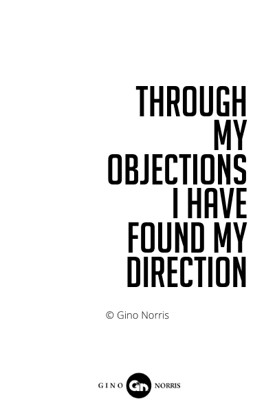 565PQ. Through my objections I have found my direction