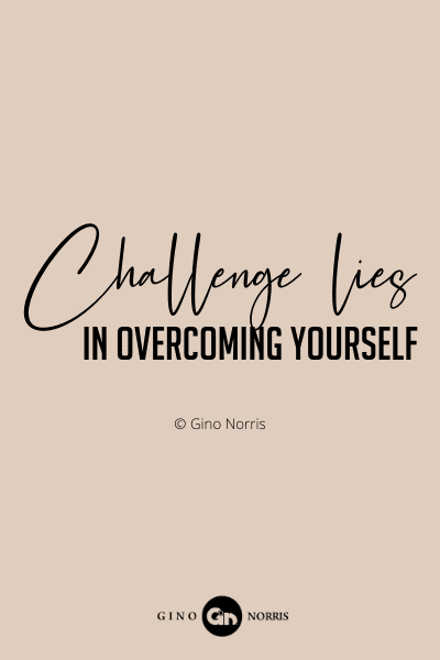 66PQ. Challenge lies in overcoming yourself