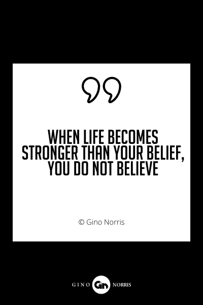 674PQ. When life becomes stronger than your belief, you do not believe
