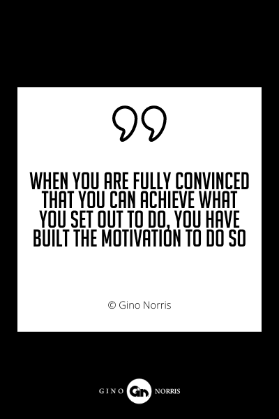 682PQ. When you are fully convinced that you can achieve what you set out to do
