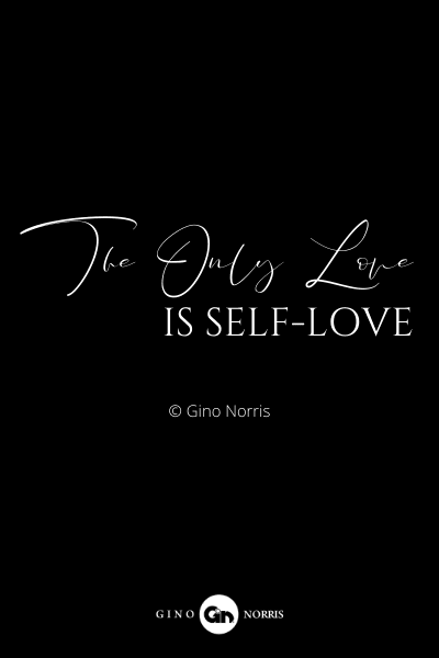 76RQ. The only love is self love