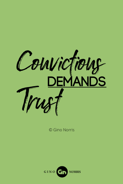 82PQ. Convictions demands trust