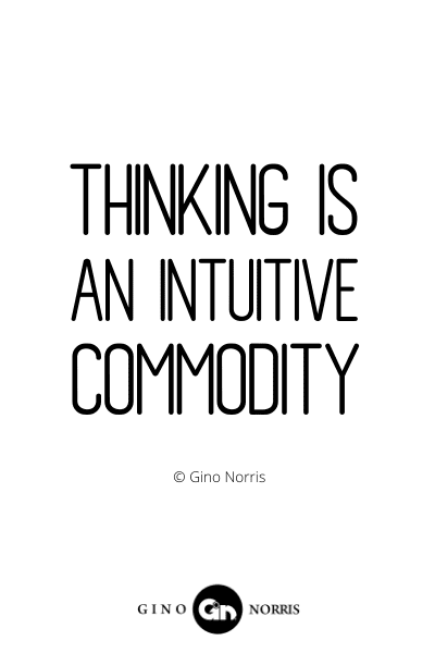 88INTJ. Thinking is an intuitive commodity