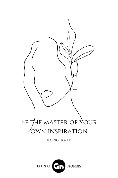 9LQ. Be the master of your own inspiration