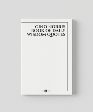 Gino Norris Book of Daily Wisdom Quotes
