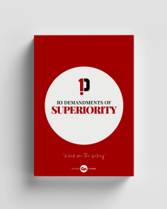 10 Demandments of Superiority