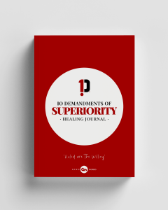 10 Demandments of Superiority - Healing Journal